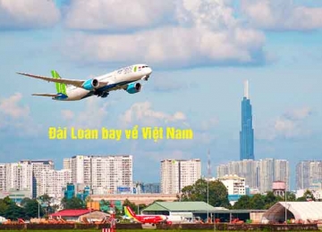 Từ Đài Loan bay về Việt Nam bao nhiêu tiếng?