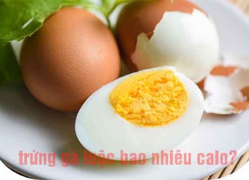 Trứng gà luộc chứa bao nhiêu calo?